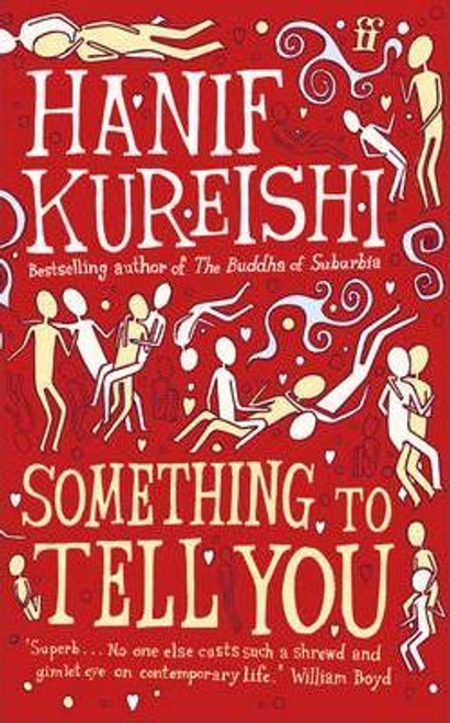 Hanif Kureishi / Something to Tell You