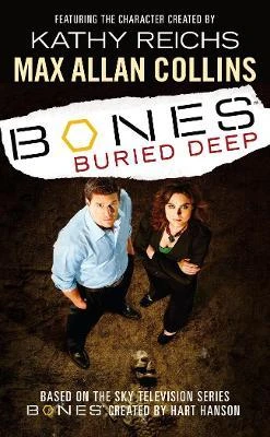 Max Allan Collins / Bones: Buried Deep