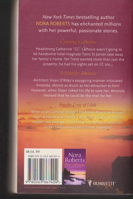 Nora Roberts / The Calhouns: Catherine, Amanda & Lilah