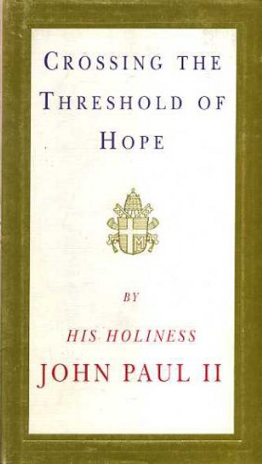 John Paul II, Pope / Crossing the Threshold of Hope (Hardback)