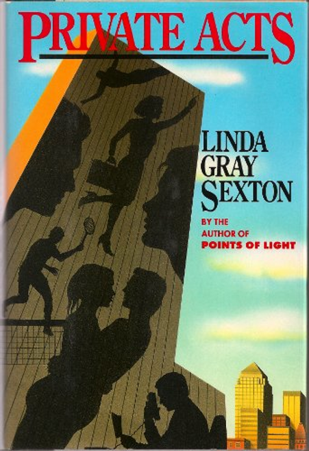 Sexton, Linda Gray / Private Acts (Hardback)