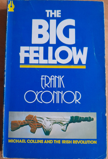 Frank O'Connor   - The Big Fellow : Michael Collins & the Irish Revolution, - PB - 1979