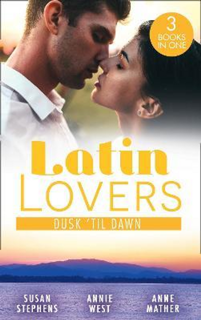 Mills & Boon / 3 in 1 / Latin Lovers: Dusk 'Til Dawn : The Untamed Argentinian (the Acostas!) / Damaso Claims His Heir / Alejandro's Revenge