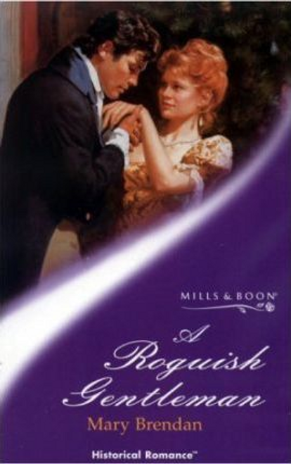 Mills & Boon / Historical / A Roguish Gentleman