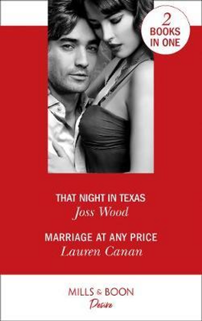 Mills & Boon / Desire / 2 in 1 / That Night In Texas : That Night in Texas / Marriage at Any Price (the Masters of Texas)