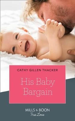 Mills & Boon / True Love / His Baby Bargain