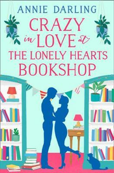 Annie Darling / Crazy in Love at the Lonely Hearts Bookshop