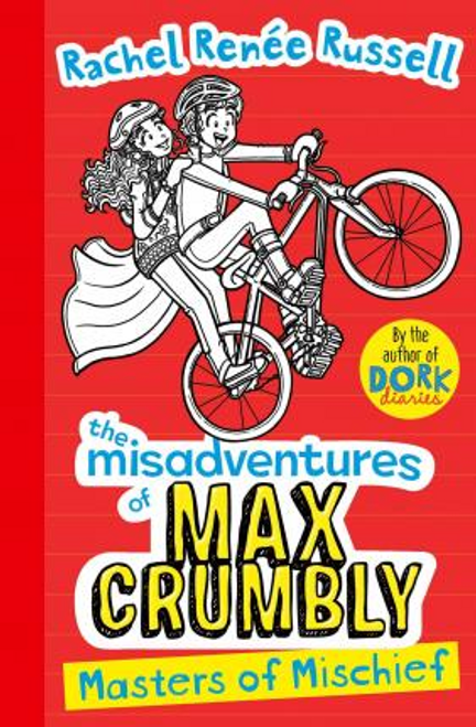 Rachel Renee Russell / Misadventures of Max Crumbly 3 : Masters of Mischief