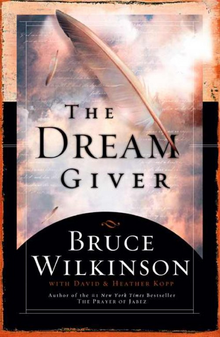 Wilkinson, Bruce / The Dream Giver (Hardback)