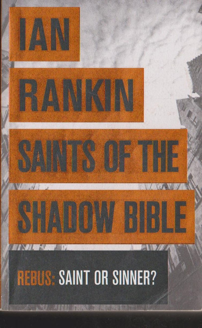 Ian Rankin / Saints of the Shadow Bible ( Inspector Rebus Series - Book 19  )