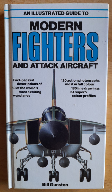 Gunston, Bill - Illustrated Guide to Modern Fighters and Attack Aircraft - HB - 1980