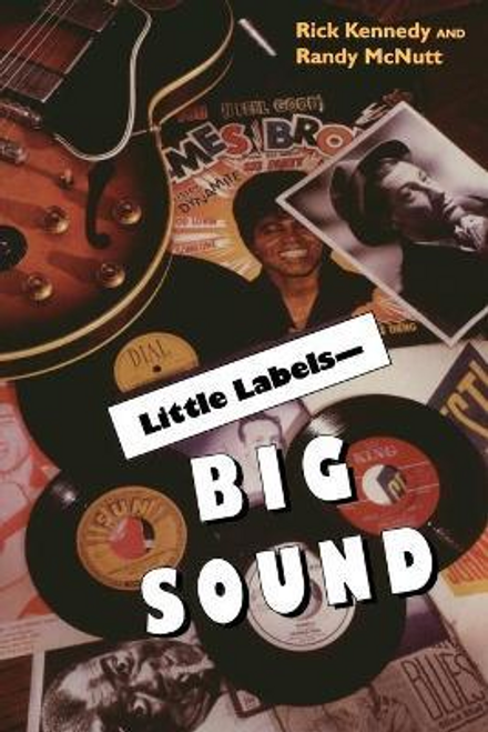 Kennedy, Rick / Little Labels - Big Sound (Large Paperback)