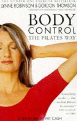 Lynne Robinson / Body Control : The Pilates Way (Large Paperback)