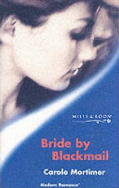 Mills & Boon / Modern / Bride by Blackmail