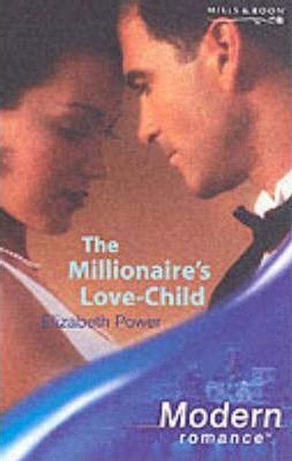 Mills & Boon / Modern / The Millionaire's Love-child