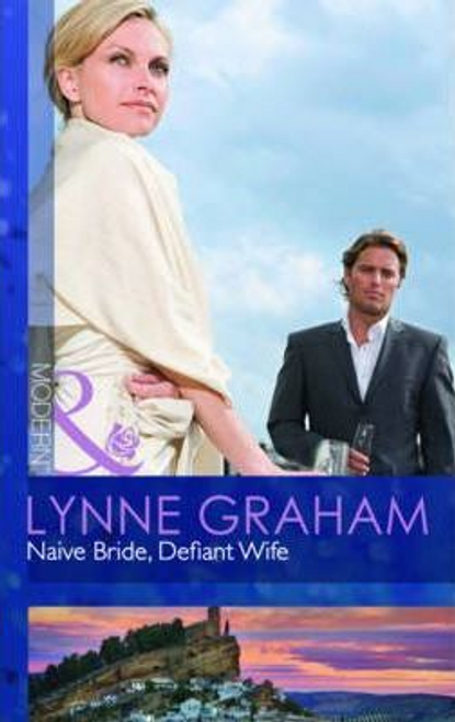 Mills & Boon / Modern / Naive Bride, Defiant Wife