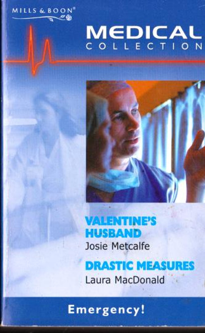 Mills & Boon / Medical / 2 in 1 / Valentine's Husband / Drastic Measures