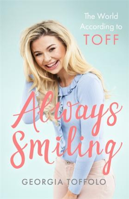 Georgia Toffolo / Always Smiling : The World According to Toff (Large Paperback) Georgia Toffolo / Always Smiling : The World According to Toff (Large Paperback)