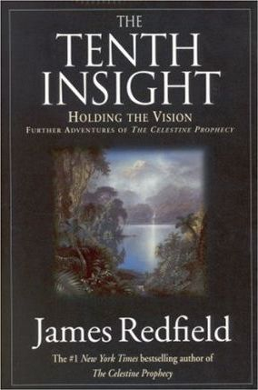 James Redfield / The Tenth Insight : Holding the Vision (Hardback)