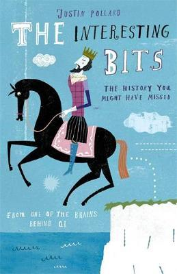 Justin Pollard / The Interesting Bits (Hardback)