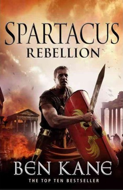 Kane, Ben / Spartacus: Rebellion : (Spartacus 2) (Hardback)
