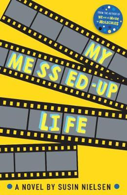 Susin Nielsen / My Messed-Up Life