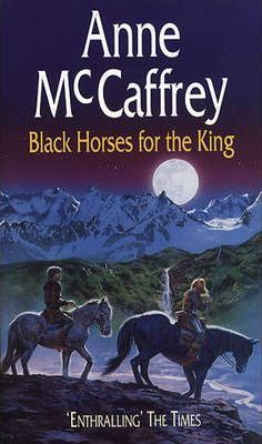 Anne McCaffrey / Black Horses for the King