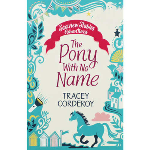 Tracey Corderoy / The Pony With No Name Tracey Corderoy / The Pony With No Name