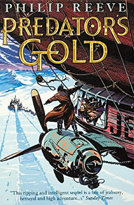 Philip Reeve / Predator's Gold ( Mortal Engines - Book 2 )