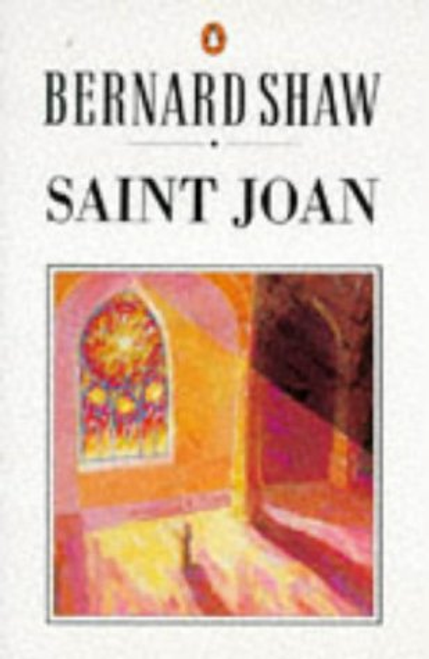 Bernard Shaw / Saint Joan