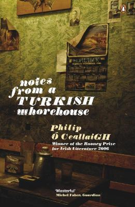 Philip O. Ceallaigh / Notes from a Turkish Whorehouse
