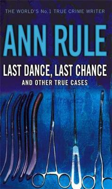 Ann Rule / Last Dance Last Chance