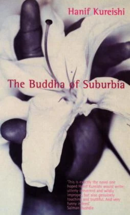 Hanif Kureishi / The Buddha of Suburbia