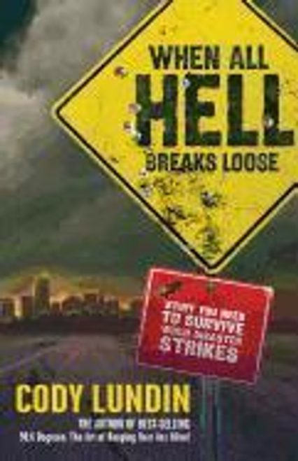 Lundin, Cody / When All Hell Breaks Loose (Large Paperback)
