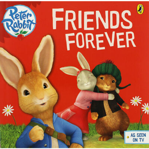 Peter Rabbit: Friends Forever (Children's Picture Book)