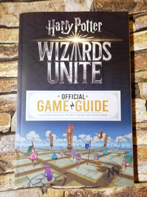 Harry Potter: Wizards Unite: The Official Game Guide
