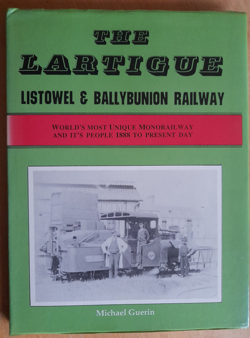 Guerin, Michael - The Lartigue Listowel & Ballybunion Railway - Monorail - KERRY  - HB - 1988