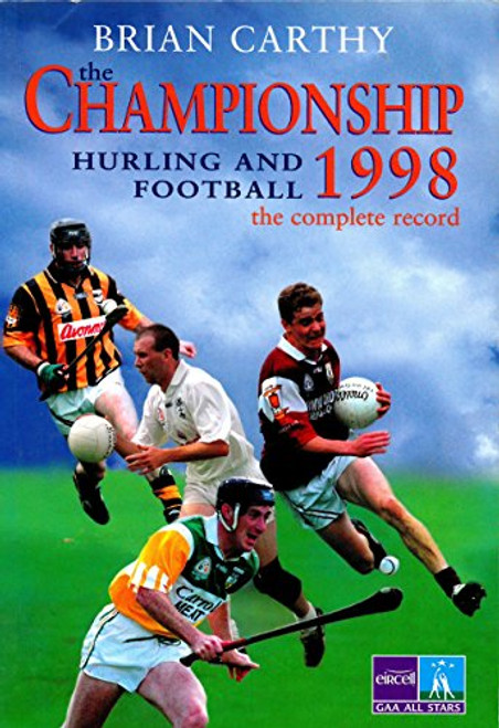 Carthy, Brian - Championship 1998 : Hurling & Football : The Complete Record - PB 