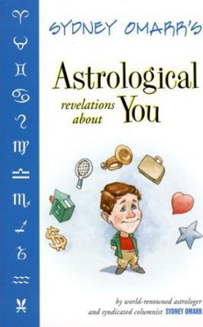 Omarr, Sydney / Astrological Revelations About You
