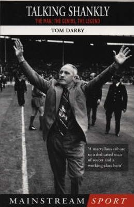 Tom Darby / Talking Shankly