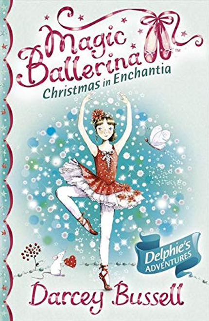 Bussell, Darcey / Magic Ballerina: Christmas in Enchantia 