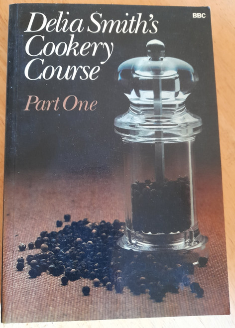 Delia Smith - Delia Smith's Cookery Course - Part One- PB - 1979