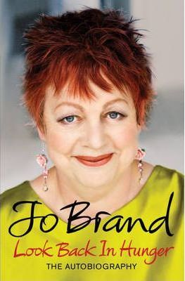 Jo Brand / Look Back in Hunger : The Autobiography (Large Paperback)