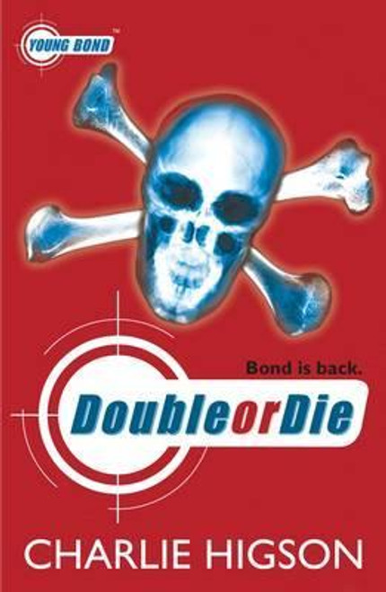 Higson, Charlie - Double or Die ( Young Bond - Book 3 )