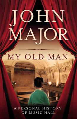 John Major / My Old Man (Hardback)