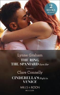 Mills & Boon / Modern / 2 in 1 / The Ring The Spaniard Gave Her / Cinderella's Night In Venice
