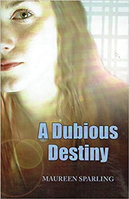 Maureen Sparling / A Dubious Destiny