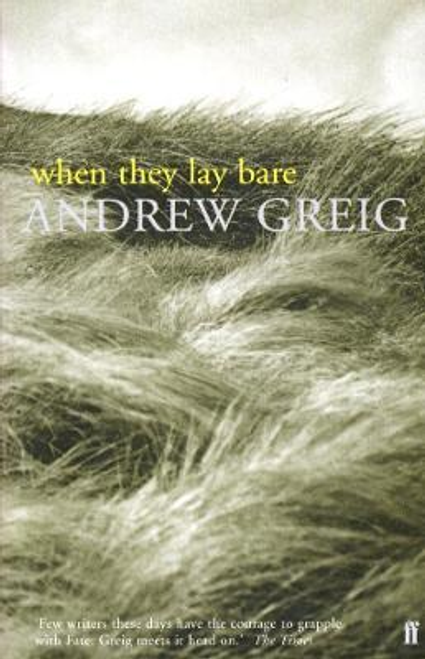 Andrew Greig / When They Lay Bare