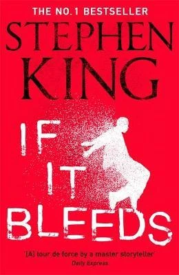 Stephen King / If It Bleeds