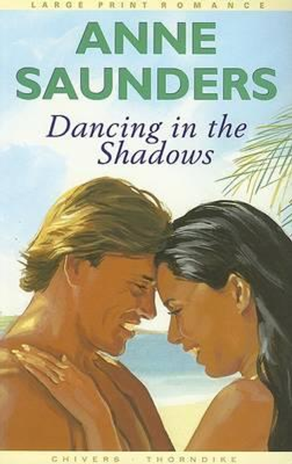 Saunders, Anne / Dancing in the Shadows (Large Paperback)